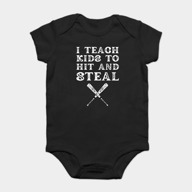 I Teach Kids to Hit and Steal Baby Bodysuit by MakerMind8.2